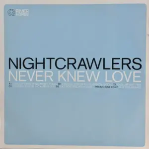 Nightcrawlers – Never Knew Love