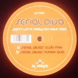 Serial Diva – Don't Let It Show On Your Face