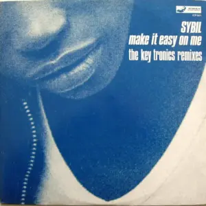 Sybil – Make It Easy On Me (The Key Tronics Remixes)