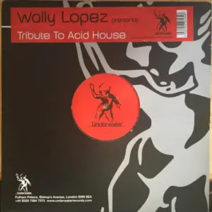 Wally Lopez – Tribute To Acid House