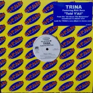Trina Featuring Rick Ross – Told Y'All