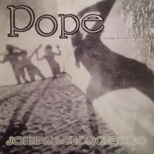 Pope (5) – JohnPaulGeorgeRingo