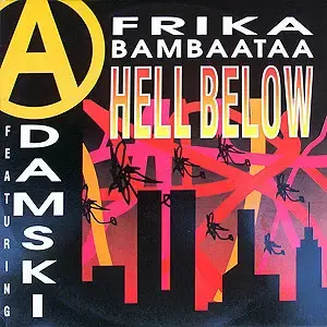 Afrika Bambaataa Featuring Adamski – Hell Below