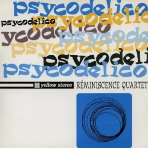 Reminiscence Quartet – Psycodelico