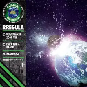 Rregula – Wavemaker 2009 VIP / Eyes Turn Black