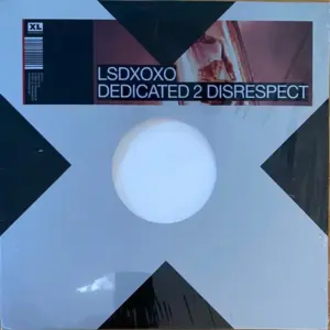 LSDXOXO – Dedicated 2 Disrespect