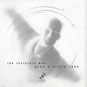 Invisible Man (3), The – Give A Little Love