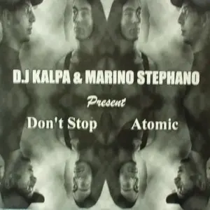 DJ Kalpa & Marino Stephano – Don't Stop / Atomic