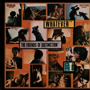 Friends Of Distinction, The – Whatever
