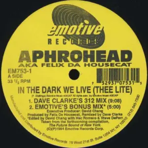 Aphrohead AKA Felix Da Housecat – In The Dark We Live (Thee Lite)