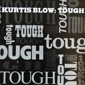 Kurtis Blow – Tough
