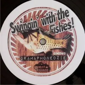Gramophonedzie – Swingin' With The Fishes!