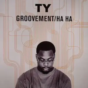 Ty – Groovement / Ha Ha