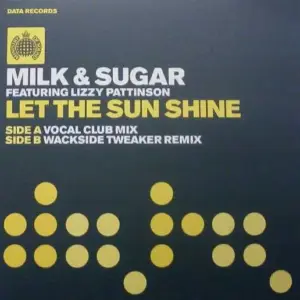 Milk & Sugar Featuring Lizzy Pattinson – Let The Sun Shine