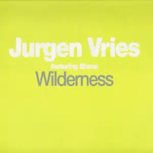 Jurgen Vries Featuring Shena – Wilderness