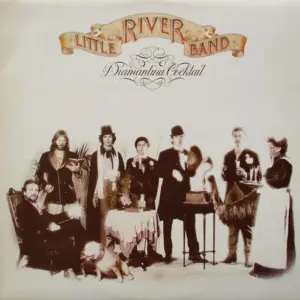 Little River Band – Diamantina Cocktail