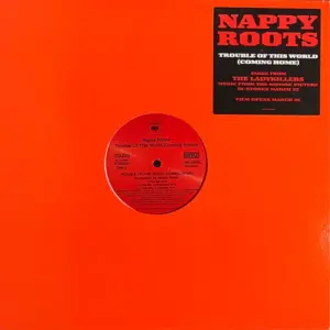 Nappy Roots – Trouble Of This World (Coming Home)