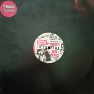 P. Diddy – Let's Get Ill (Hell Remix)