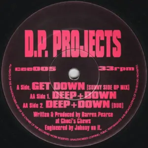 D.P. Projects – Get Down / Deep + Down