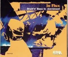 Various – In Flux: Drum 'N' Bass In Movement