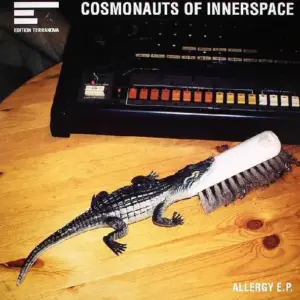 Cosmonauts Of Innerspace, The – Allergy E.P.