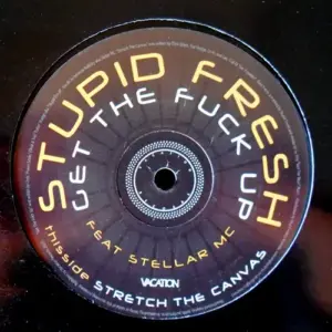 Stupid Fresh Feat Stellar MC – Get The Fuck Up