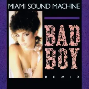 Miami Sound Machine – Bad Boy (Remix)