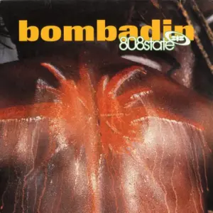 808 State – Bombadin