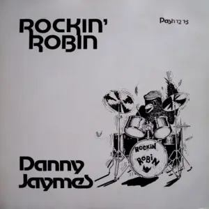 Danny Jaymes – Rockin' Robin