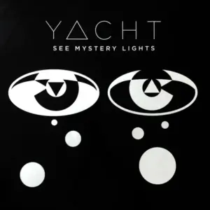 Yacht – See Mystery Lights