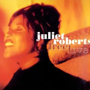 Juliet Roberts – Free Love