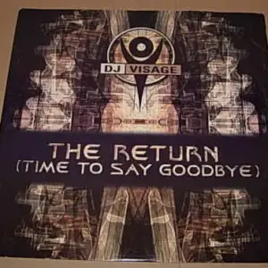 DJ Visage Featuring Clarissa – The Return (Time To Say Goodbye)