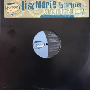 Lisa Marie Experience – Keep On Dreaming