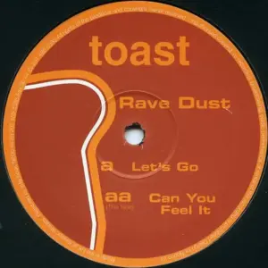 Rave Dust – Let's Go / Can You Feel It