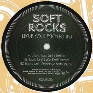 Soft Rocks – Leave Your Earth Behind