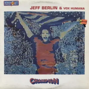 Jeff Berlin & Vox Humana (4) – Champion