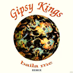 Gipsy Kings – Baila Me (Remix)