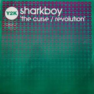Sharkboy – The Curse / Revolution