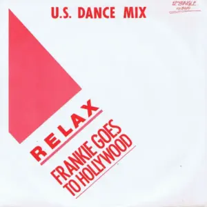 Frankie Goes To Hollywood – Relax (U.S. Dance Mix)