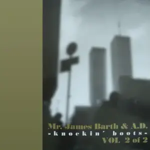 Mr. James Barth & A.D. – Knockin' Boots (Vol 2 Of 2)
