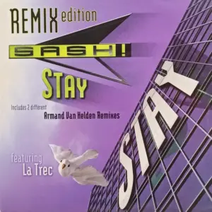 Sash! Featuring La Trec – Stay (Remix Edition)
