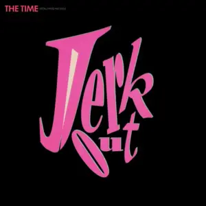 Time, The – Jerk Out