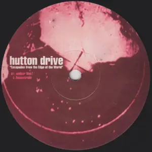 Hutton Drive – Escapades From The Edge Of The World