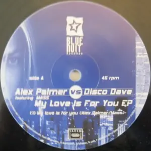 Alex Palmer (5) Vs. Disco Dave – My Love Is For You EP