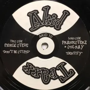 Pranksterz, The & Sol Ray / Fickle Steve – Identity / Don't Be Stupid