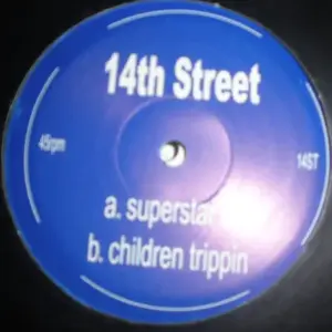 14th Street – Superstar DJ / Children Trippin