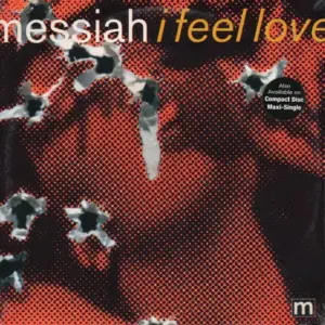 Messiah – I Feel Love