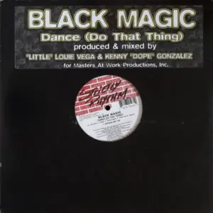 Black Magic – Dance (Do That Thing)