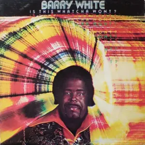 Barry White – Is This Whatcha Wont?