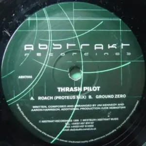 Thrash Pilot – Roach (Proteus Mix) / Ground Zero